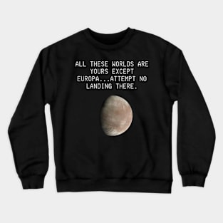 Europa - 2010 A Space Odyssey Juno Photo Crewneck Sweatshirt